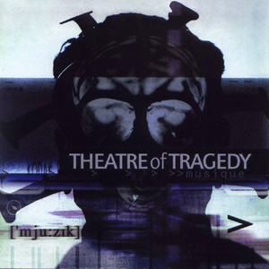 Theatre of Tragedy / Musique